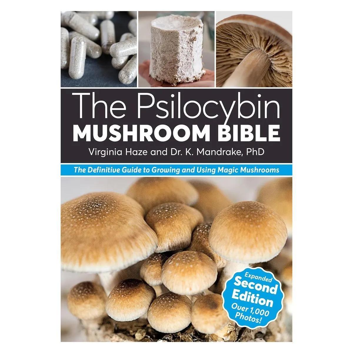 The Psilocybin Mushroom Bible